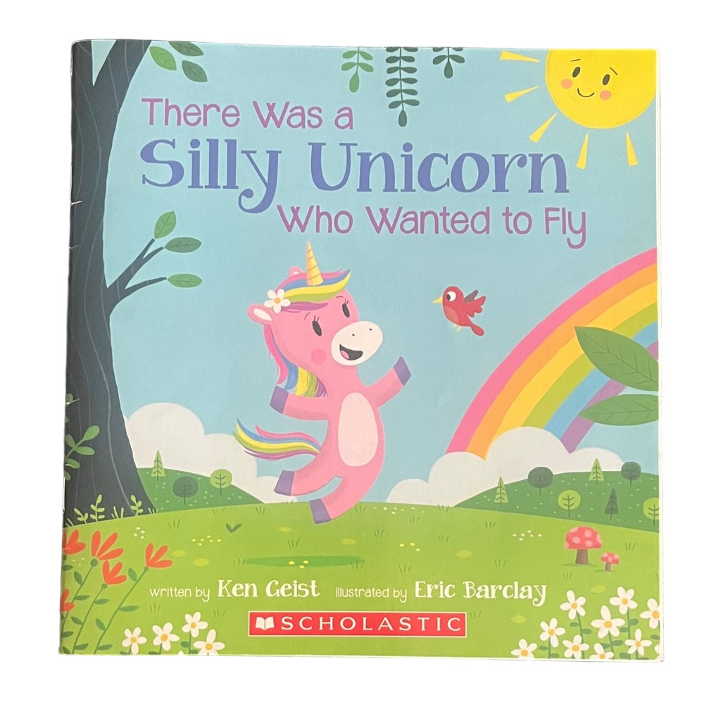 There was a Silly Unicorn Who Wanted to Fly Children’s Adventure Book